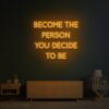 Become The Person You Decide to be