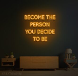 Become The Person You Decide to be