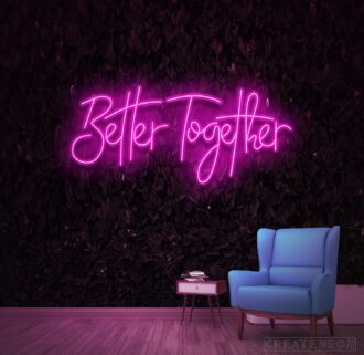 Better Together Neon Sign