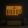 Buy The Dip Neon Sign