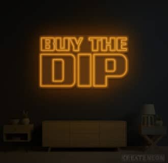 Buy The Dip Neon Sign