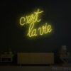 C'est La Vie Neon Sign