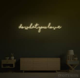 Do what you love Neon Sign