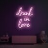Drunk in Love Neon Sign