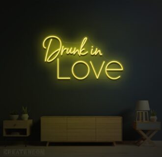 Drunk In Love Neon Light