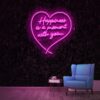 Happiness Is A Moment With You Neon Sign