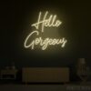 Hello Gorgeous Neon Sign