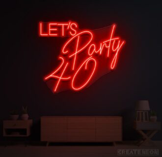 Let's Party 40 Birthday Neon Sign