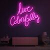 Live Colorfully Neon Sign
