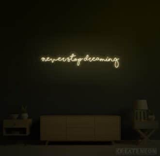 Never Stop Dreaming Neon Sign
