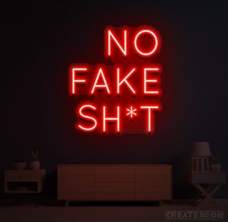 No Fake Shit Neon Sign