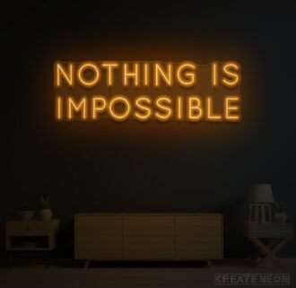 Nothing is impossible Neon Sign