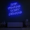 Stop Thinking Start Drinking