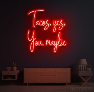 Tacos, yes, you may be neon sign