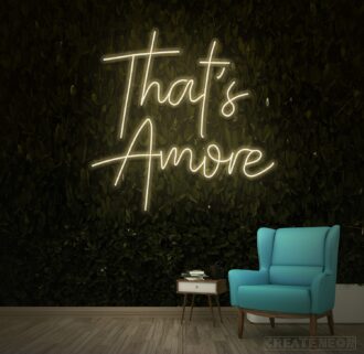 That's Amore Neon Sign