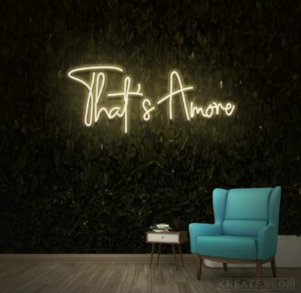 That's Amore Neon Sign