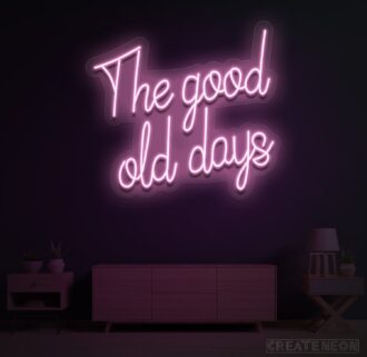The Good Old Days Sign