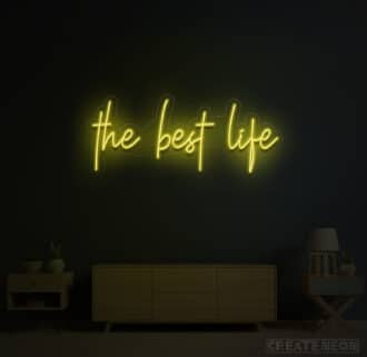 The Best Life Neon Sign