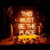 This must be the place Neon Sign