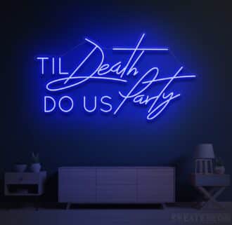 Till death do us party neon sign